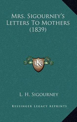 Mrs. Sigourney's Letters to Mothers (1839)