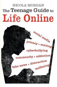 Cover image for The Teenage Guide to Life Online