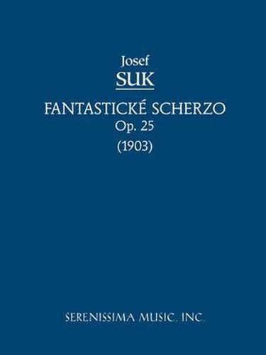 Cover image for Fantasticke Scherzo, Op.25: Study score