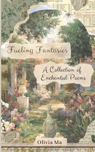 Cover image for Fueling Fantasies: A Collection of Enchanted Poems