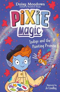 Cover image for Pixie Magic: Indigo and the Painting Promise