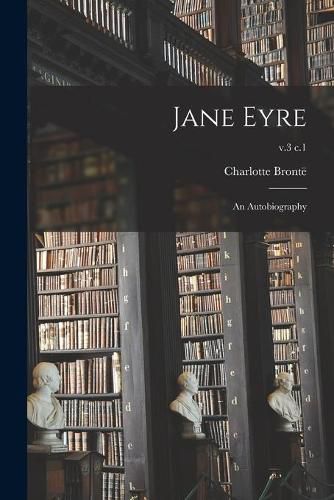Cover image for Jane Eyre: an Autobiography; v.3 c.1