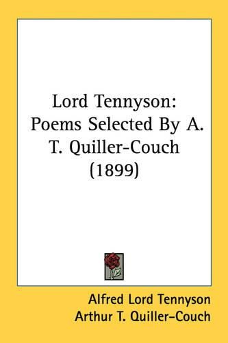 Cover image for Lord Tennyson: Poems Selected by A. T. Quiller-Couch (1899)
