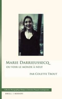 Cover image for Marie Darrieussecq: ou voir le monde a neuf
