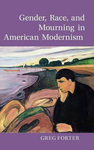 Cover image for Gender, Race, and Mourning in American Modernism