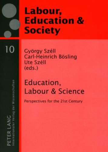 Cover image for Education, Labour & Science: Perspectives for the 21st Century