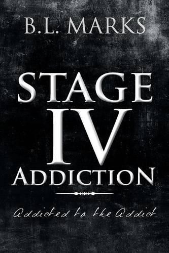 Cover image for Stage IV Addiction