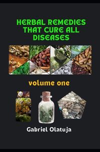 Cover image for Herbal Natural Remedies that Cure All Diseases