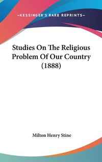 Cover image for Studies on the Religious Problem of Our Country (1888)