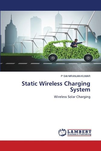 Cover image for Static Wireless Charging System