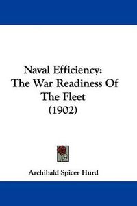 Cover image for Naval Efficiency: The War Readiness of the Fleet (1902)