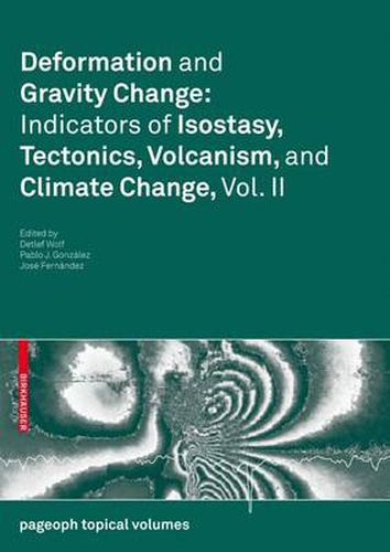 Cover image for Deformation and Gravity Change: Indicators of Isostasy, Tectonics, Volcanism, and Climate Change, Vol. II