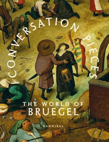 Cover image for Conversation Pieces: The World of Bruegel