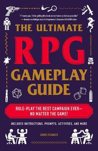 Cover image for The Ultimate RPG Gameplay Guide: Role-Play the Best Campaign Ever-No Matter the Game!