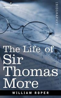 Cover image for The Life of Sir Thomas More