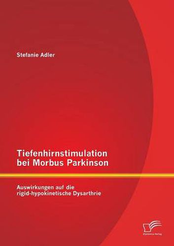 Cover image for Tiefenhirnstimulation bei Morbus Parkinson: Auswirkungen auf die rigid-hypokinetische Dysarthrie