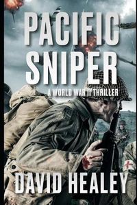 Cover image for Pacific Sniper: A World War II Thriller