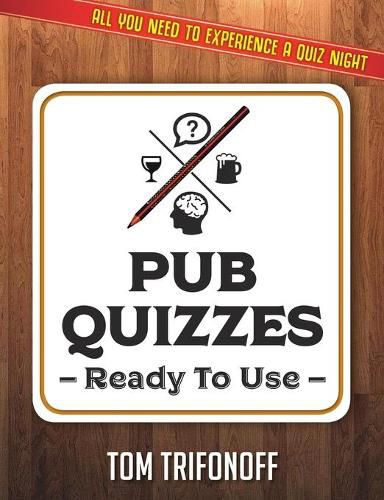 Cover image for Pub Quizzes Ready To Use: All You Need To Experience A Pub Quiz