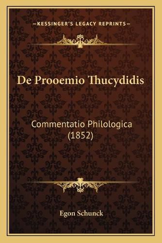 Cover image for de Prooemio Thucydidis: Commentatio Philologica (1852)