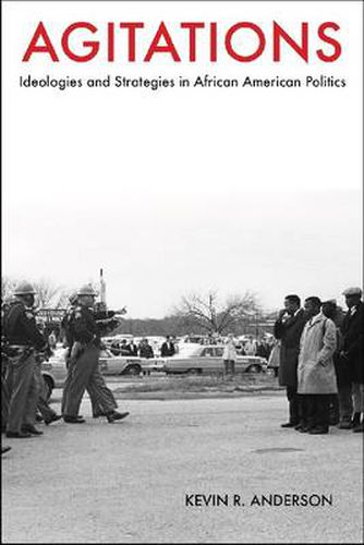 Cover image for Agitations: Ideologies and Strategies in African American Politics