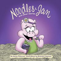 Cover image for Noodles & Jam: And Other Stories