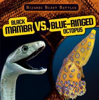 Cover image for Black Mamba vs. Blue-Ringed Octopus