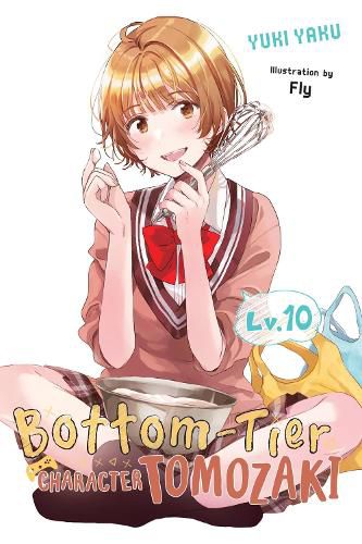 Cover image for Bottom-Tier Character Tomozaki, Vol. 10 (light novel)