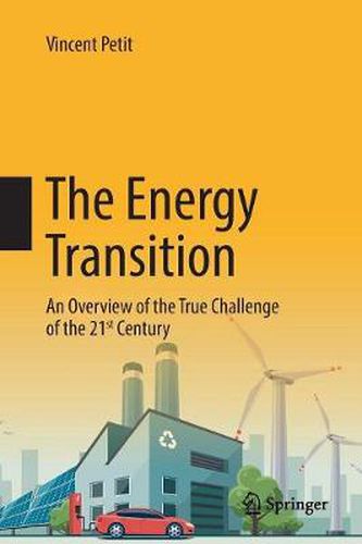 Cover image for The Energy Transition: An Overview of the True Challenge of the 21st Century
