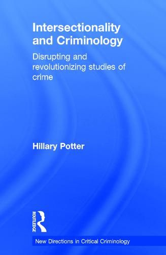 Cover image for Intersectionality and Criminology: Disrupting and revolutionizing studies of crime