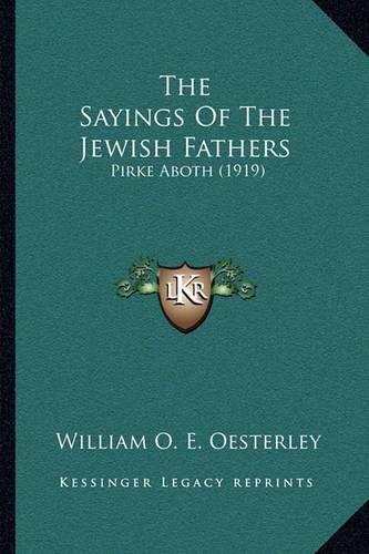 Cover image for The Sayings of the Jewish Fathers: Pirke Aboth (1919)