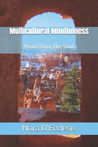 Cover image for Multicultural Mindfulness: Nourishing The Soul