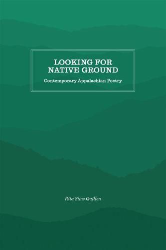 Cover image for Looking for Native Ground: Contemporary Appalachian Poetry