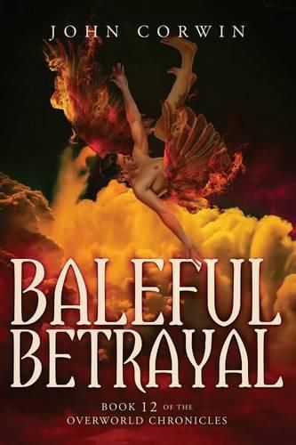 Cover image for Baleful Betrayal: Overworld Chronicles Book Twelve