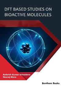 Cover image for DFT Based Studies on Bioactive Molecules