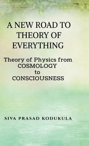 Cover image for A New Road to Theory of Every Thing