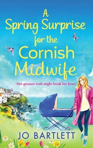 A Spring Surprise For The Cornish Midwife: The BRAND NEW instalment in the top 10 bestselling Cornish Midwives series for 2022
