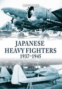 Cover image for Japanese Heavy Fighters 1937-1945