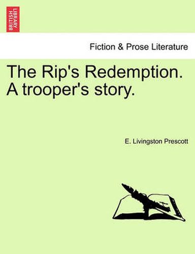 Cover image for The Rip's Redemption. a Trooper's Story.