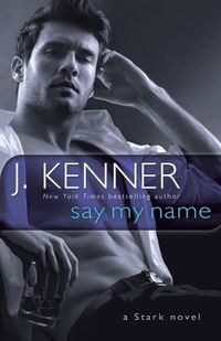 Cover image for Say My Name: A Stark Novel