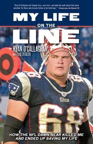 Cover image for My Life on the Line: How the NFL Damn Near Killed Me and Ended Up Saving My Life