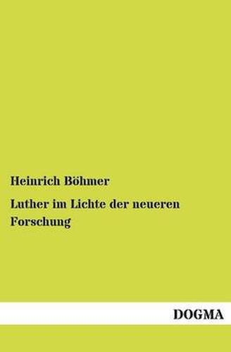 Cover image for Luther im Lichte der neueren Forschung