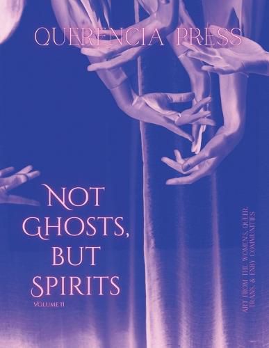 Cover image for Not Ghosts, But Spirits II