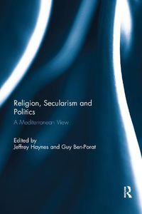 Cover image for Religion, Secularism and Politics: A Mediterranean View