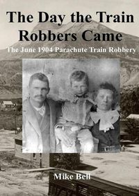 Cover image for The Day The Train Robbers Came