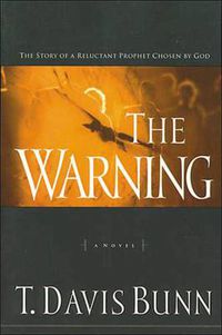 Cover image for The Warning: The Story of a Reluctant Prophet Chosen by God