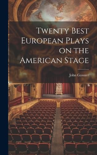 Twenty Best European Plays on the American Stage