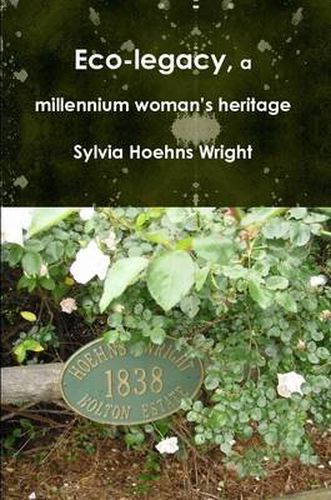 Cover image for Eco-legacy, a Millennium Woman's Heritage