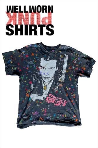 Cover image for Well Worn: 500 Beat to Shit + Raw Punk Shirts