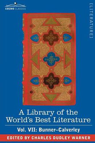 Cover image for A Library of the World's Best Literature - Ancient and Modern - Vol. VII (Forty-Five Volumes); Bunner - Calverley