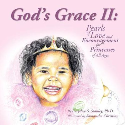 Cover image for God's Grace II: Pearls of Love and Encouragement for Princesses of All Ages